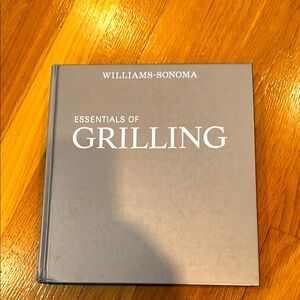 Williams-Sonoma “ Essentials of Grilling “ cook book